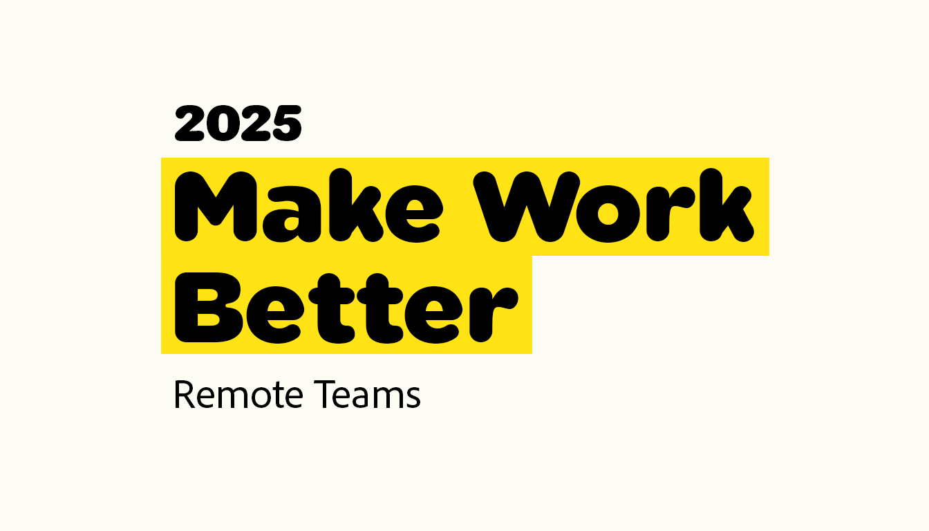 Make Work Better